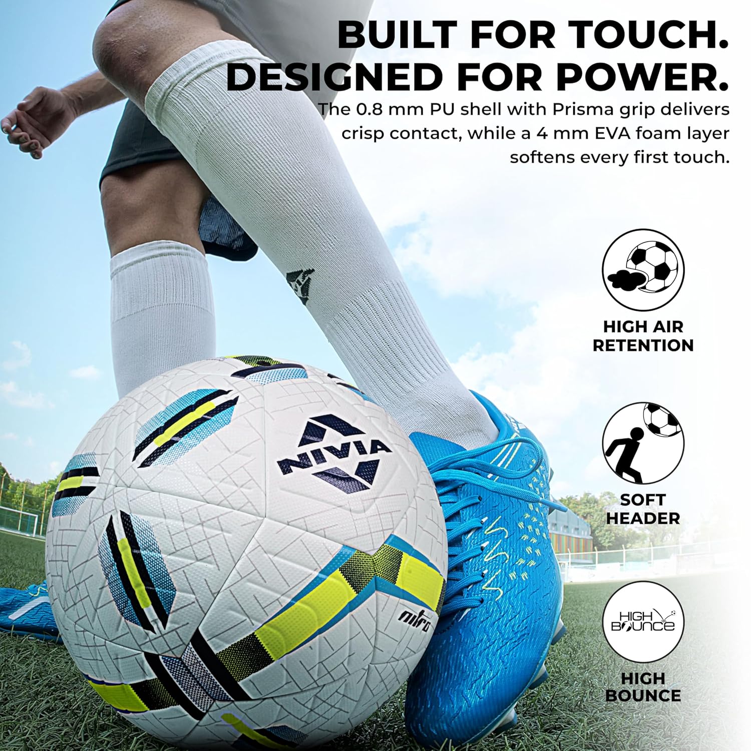Soccer player controlling the NIVIA Nitro Thermobond Football on a field, with text highlighting “Built for Touch. Designed for Power,” 0.8 mm PU shell with Prisma grip, 4 mm EVA foam layer, and features such as high air retention, soft header feel, and high bounce for professional match performance.